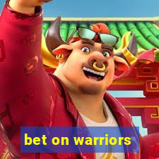 bet on warriors