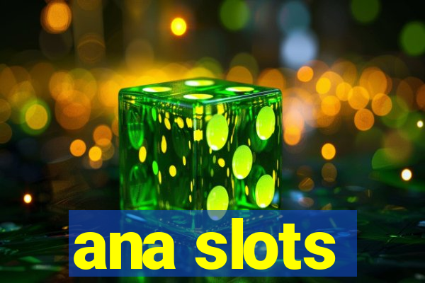 ana slots