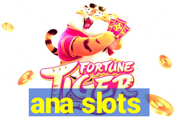 ana slots