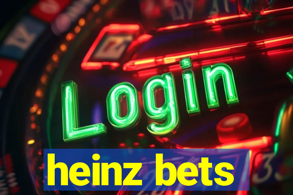 heinz bets