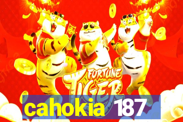 cahokia 187