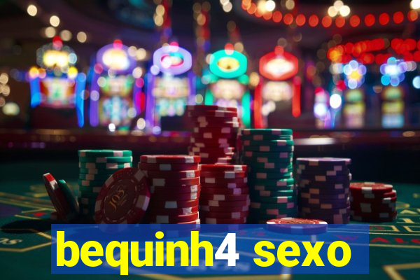 bequinh4 sexo