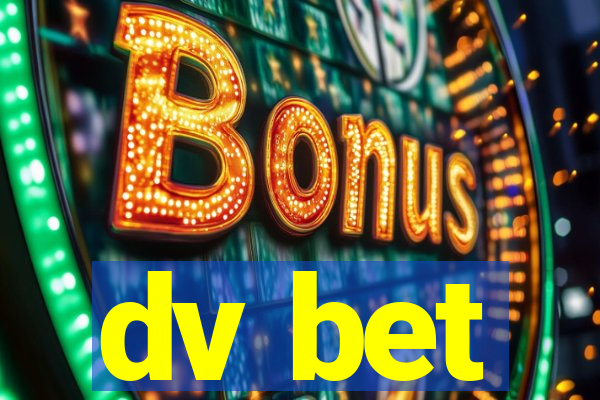 dv bet