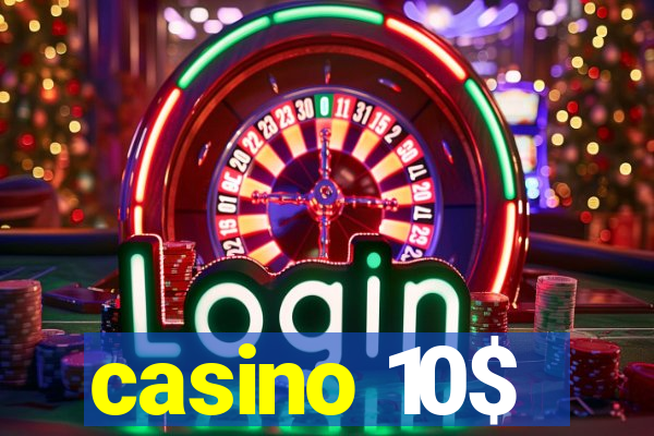 casino 10$