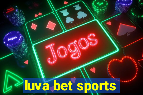 luva bet sports