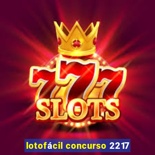 lotofácil concurso 2217