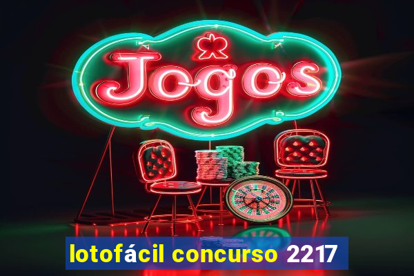 lotofácil concurso 2217