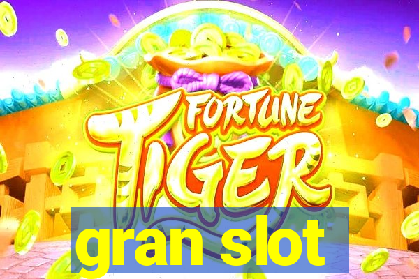 gran slot