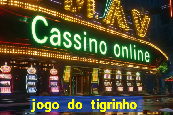 jogo do tigrinho deposito minimo 5 reais