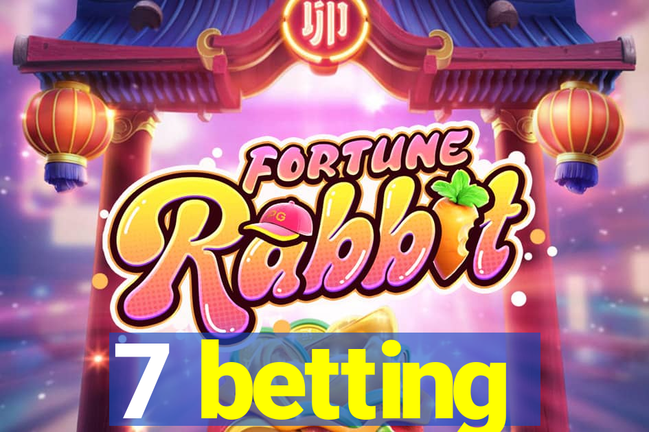 7 betting