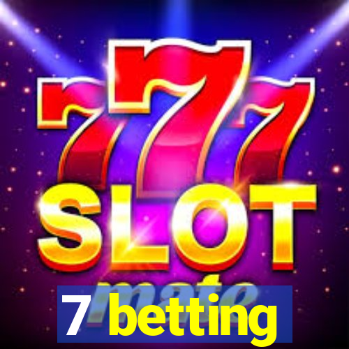 7 betting