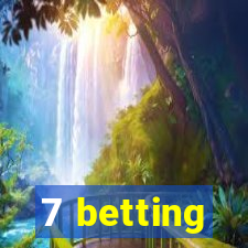 7 betting