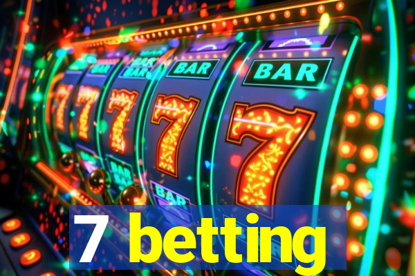 7 betting