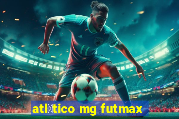 atl茅tico mg futmax