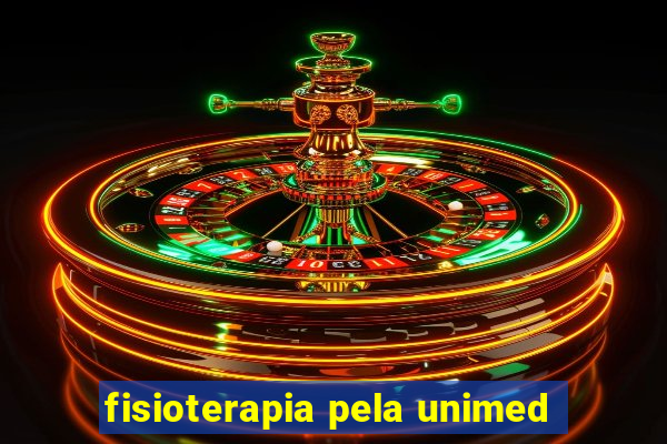 fisioterapia pela unimed