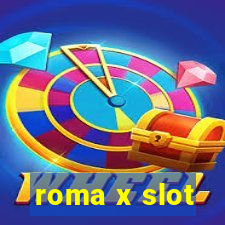 roma x slot