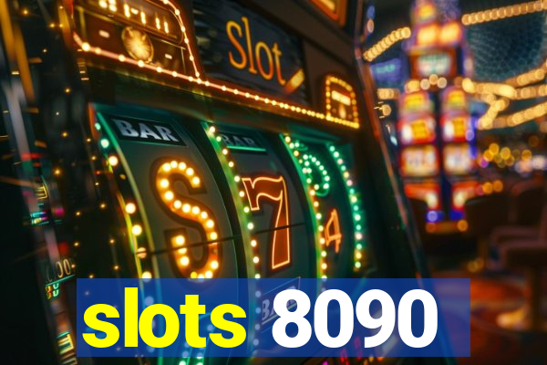 slots 8090