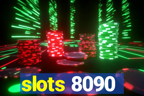 slots 8090