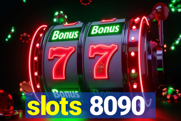 slots 8090