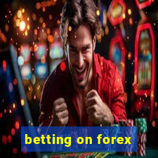 betting on forex