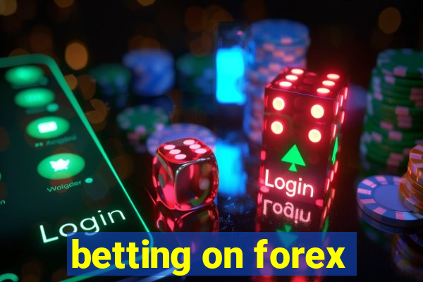 betting on forex