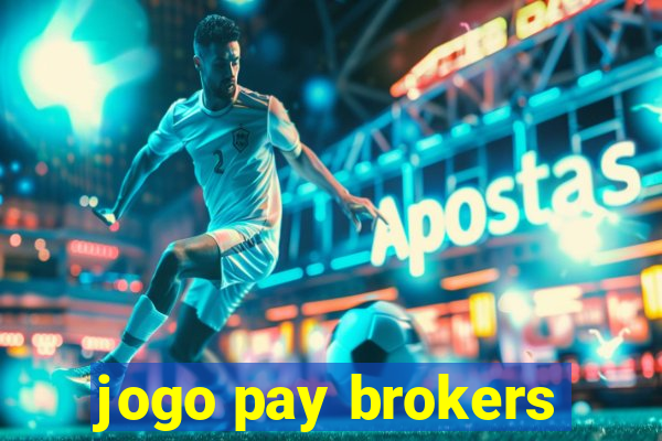 jogo pay brokers