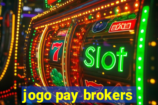 jogo pay brokers