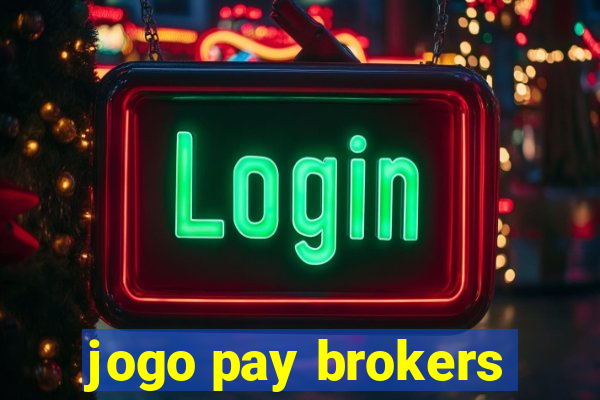 jogo pay brokers