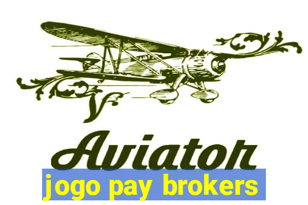 jogo pay brokers