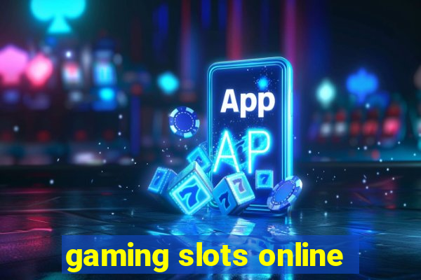 gaming slots online