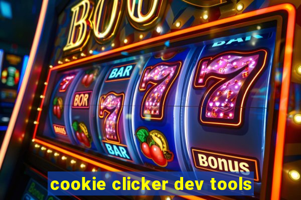 cookie clicker dev tools