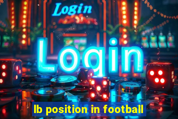 lb position in football