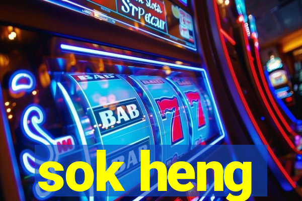 sok heng