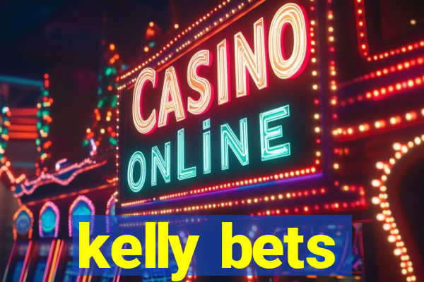 kelly bets