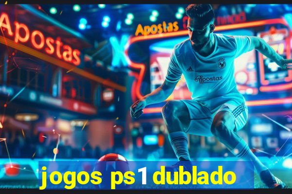 jogos ps1 dublado