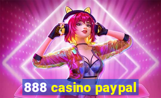 888 casino paypal