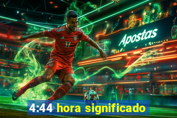 4:44 hora significado