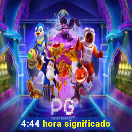 4:44 hora significado