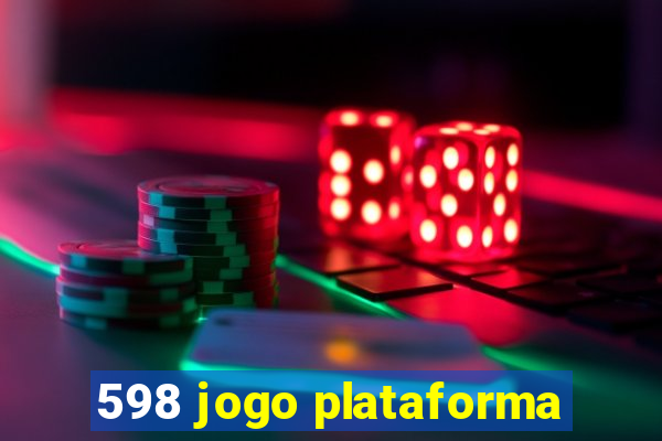 598 jogo plataforma