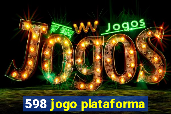 598 jogo plataforma