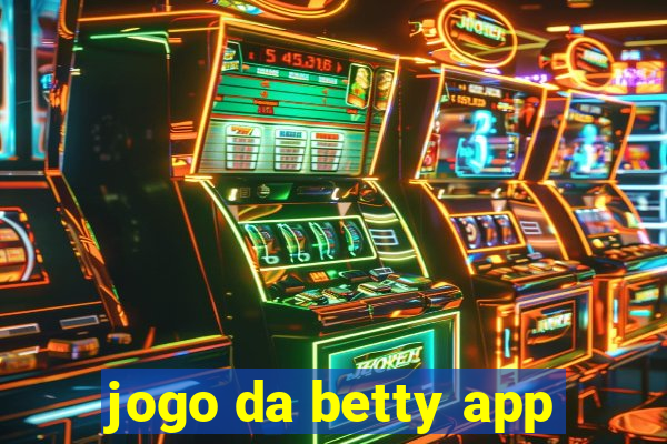 jogo da betty app