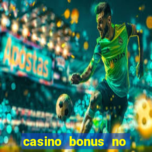 casino bonus no deposit free spins