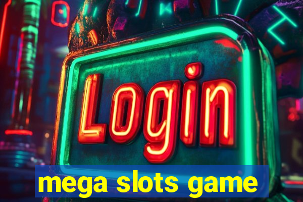 mega slots game