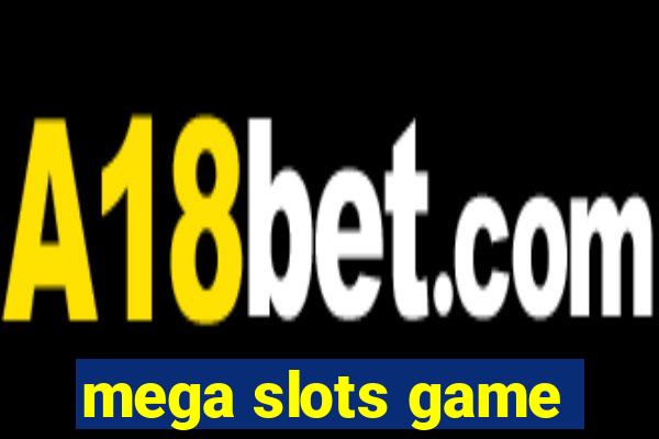 mega slots game