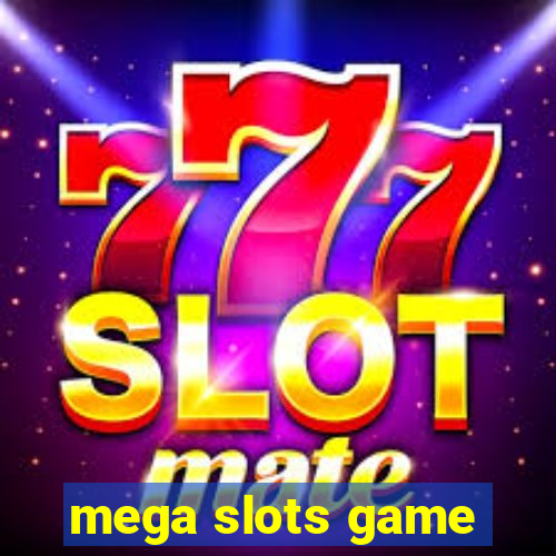 mega slots game