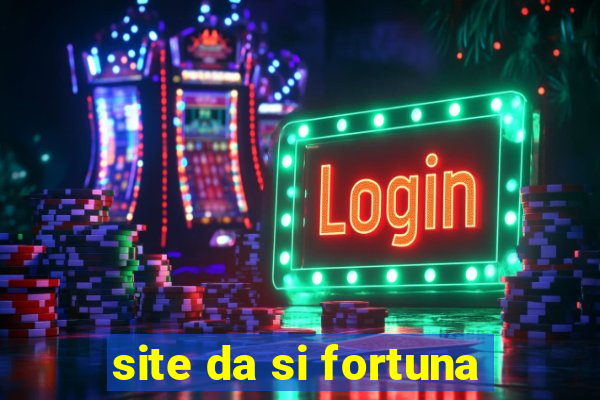 site da si fortuna