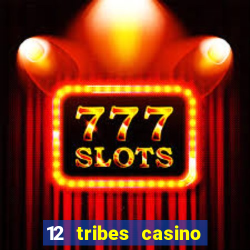 12 tribes casino in omak