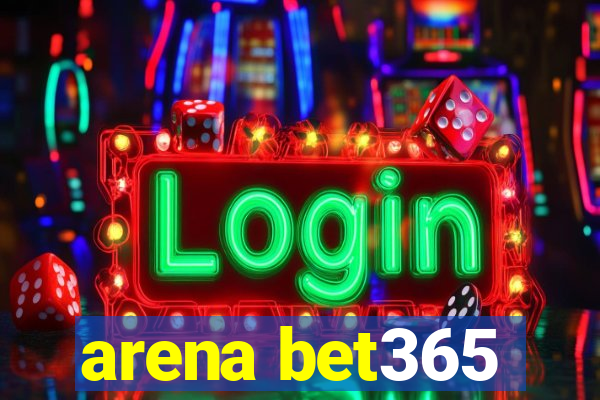 arena bet365