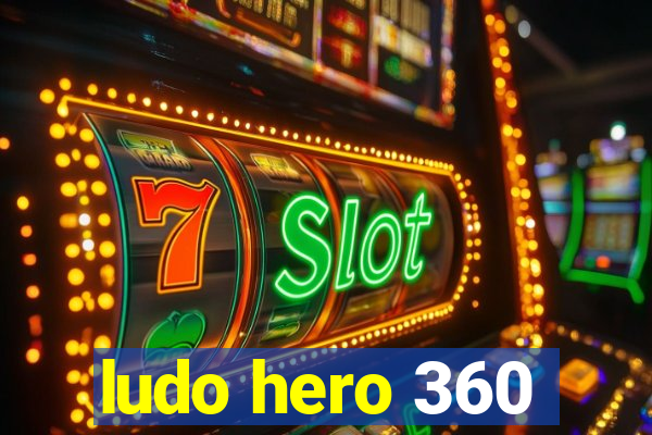 ludo hero 360