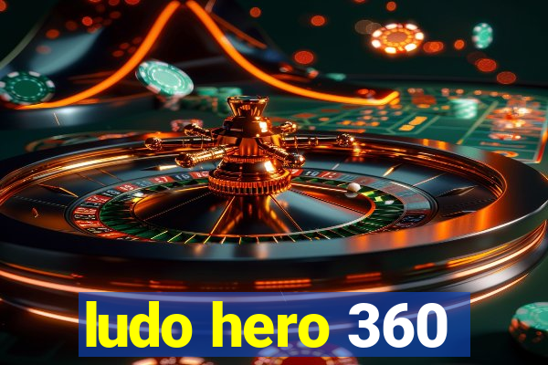 ludo hero 360